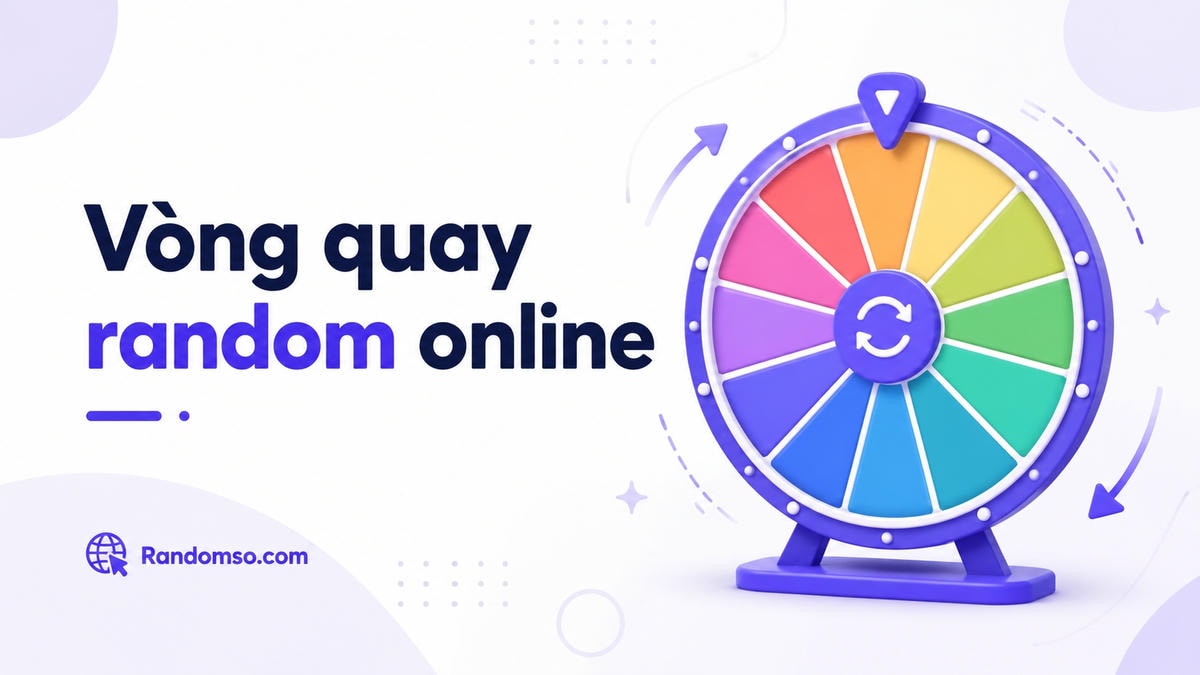 Quay So Random Vòng quay random online | Random số